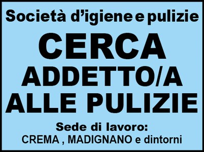 CERCASI ADDETTO/A ALLE PULIZIE